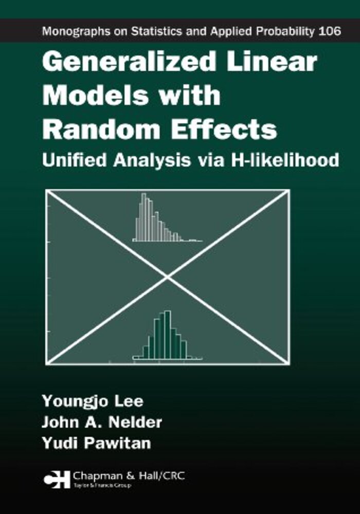 Generalized Linear Models With Random Effects: Unified Analysis Via H-Likelihood