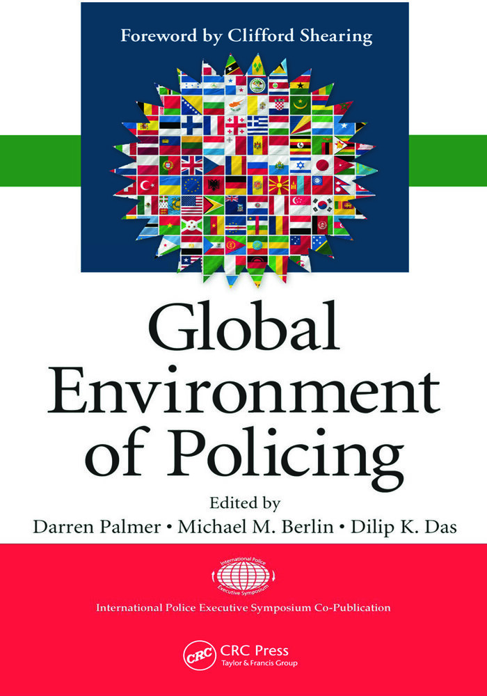 Global Environment of Policing (International Police Executive Symposium Co-Publications) 