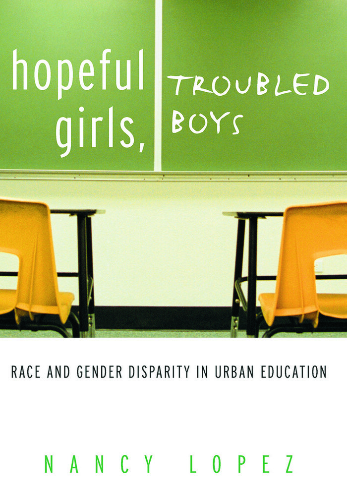 Hopeful Girls, Troubled Boys, race and gender disparity in urban education