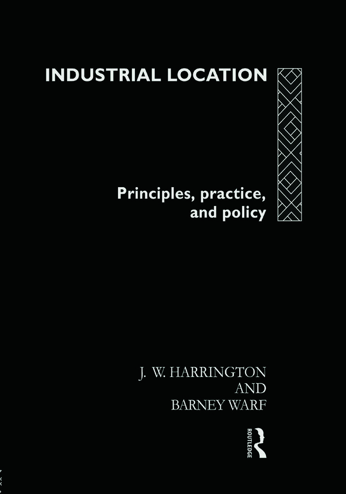 Industrial Location: principles, practice, & Policy