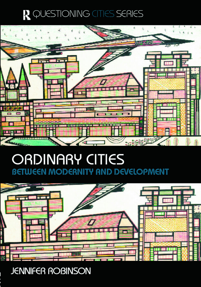 Ordinary Cities: Between Modernity And Development