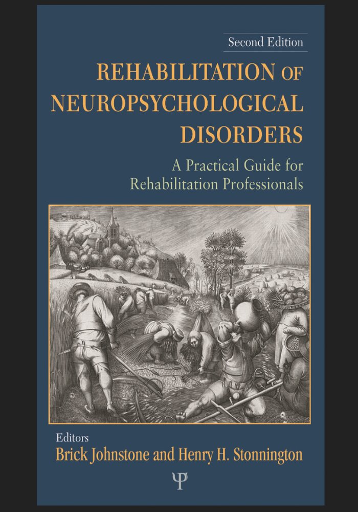 Rehabilitation of Neuropsychological Disorders, a practical guide for rehabilitation professionals