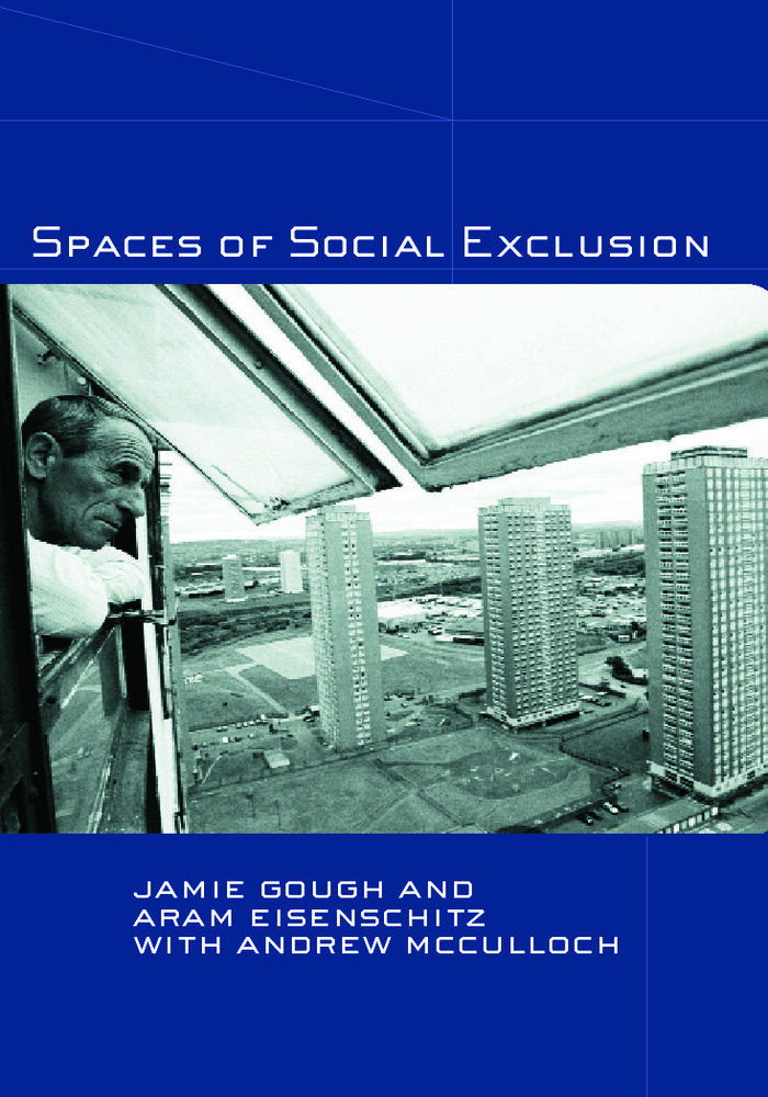 Spaces Of Social Exclusion