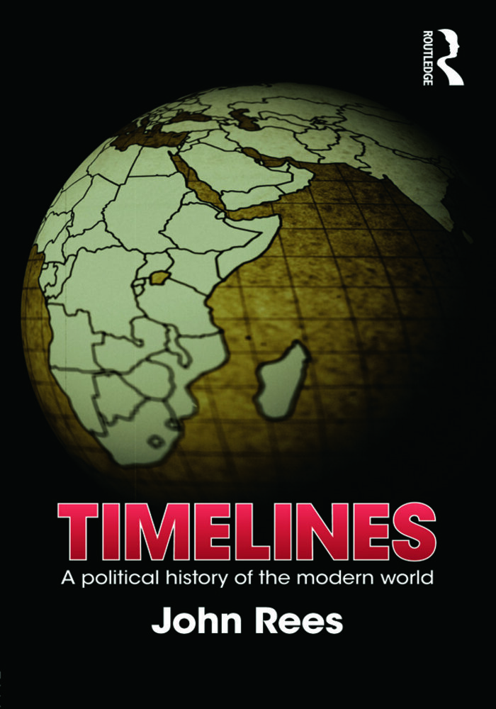 Timelines: A Political History of the Modern World