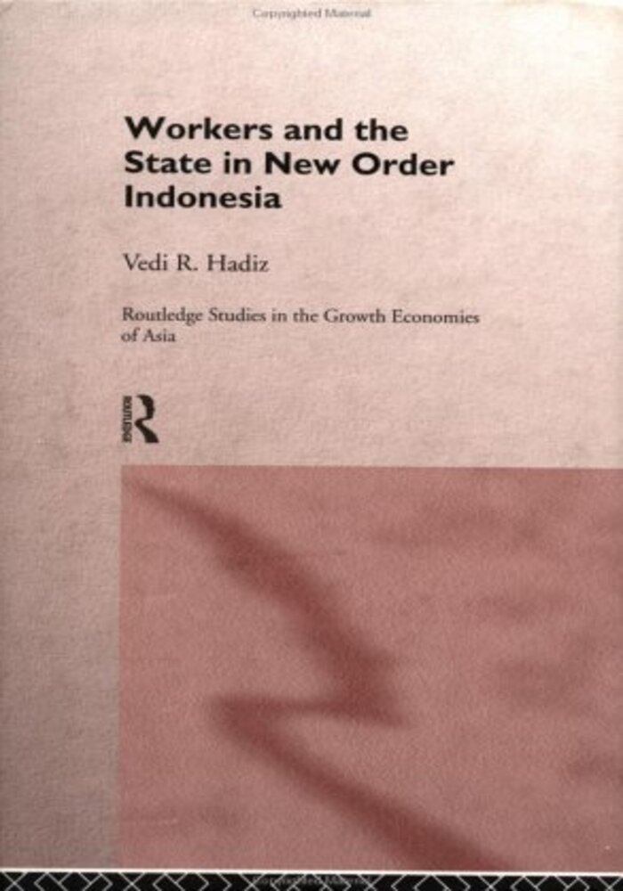 Workers and the State in New Order Indonesia