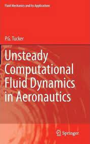 Unsteady Computational Fluid Dynamics in Aeronautics (Fluid Mechanics and Its Applications)