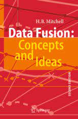Data Fusion: Concepts and Ideas Format: Hardcover