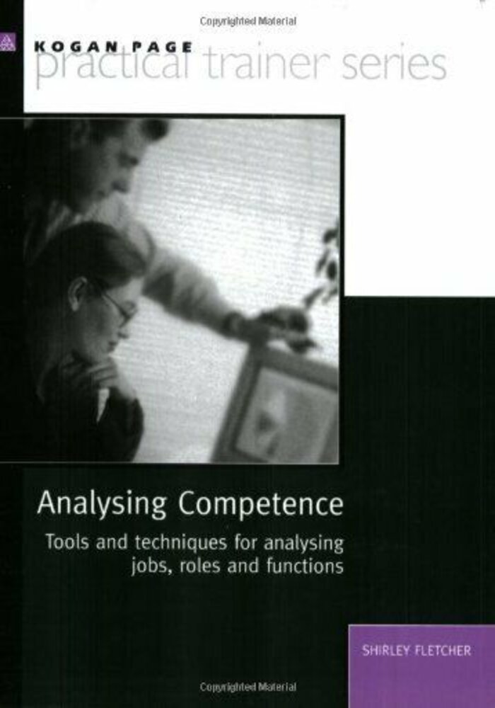 Analysing Competence, tools and techniques for analysing jobs, roles and functions