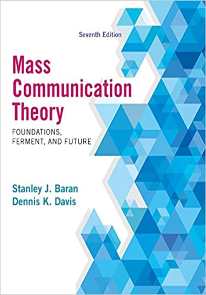 Mass Communication Theory: Foundations, Ferment, And Future | AMBDH