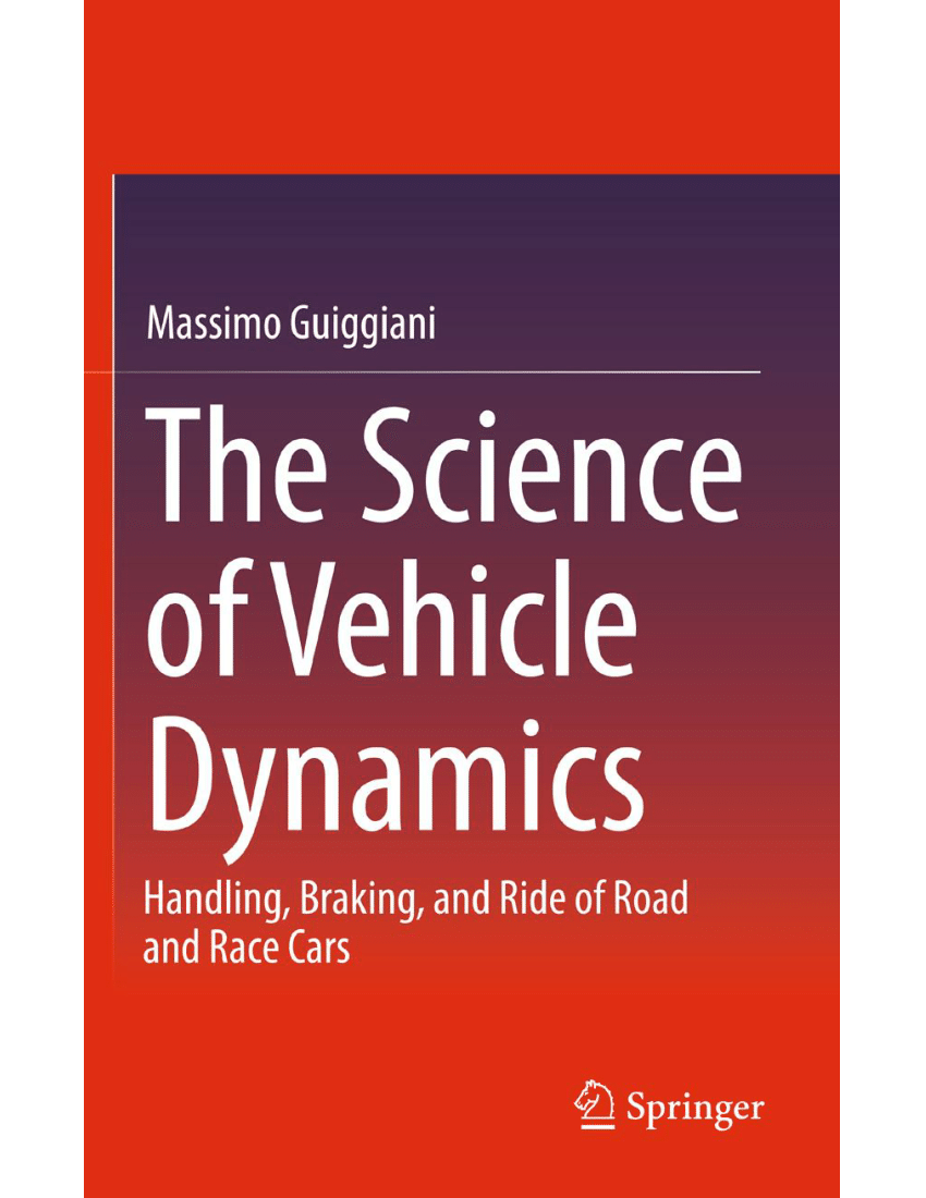 The Science of Vehicle Dynamics Handling, Braking, and Ride of Road